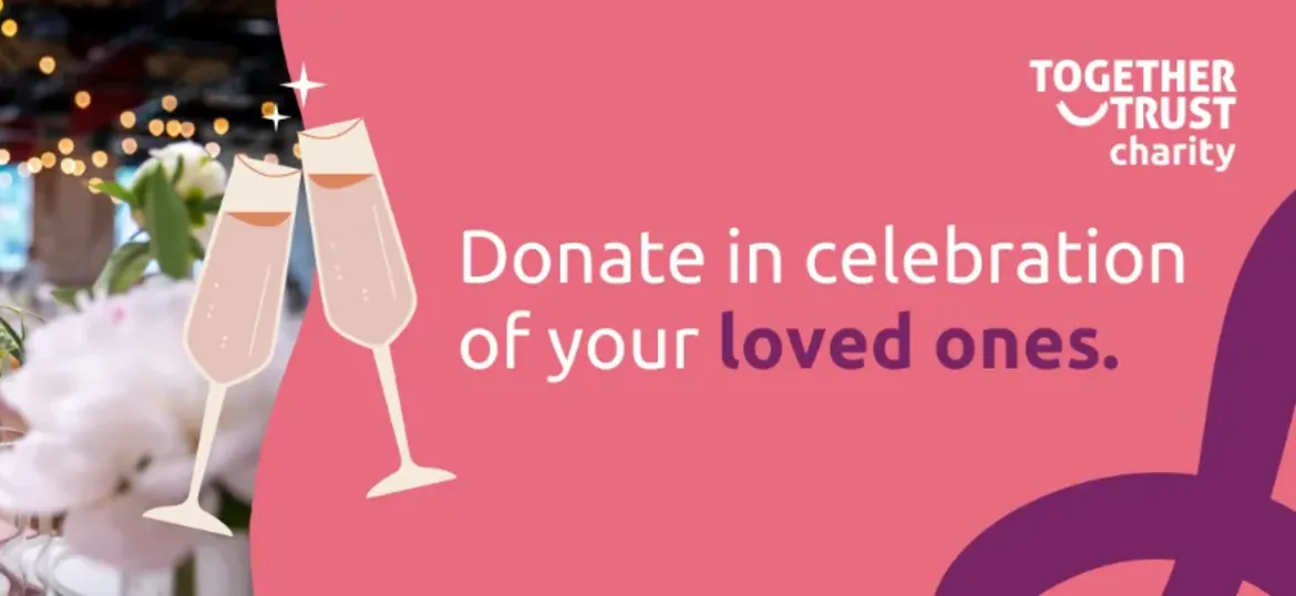 Donate to the Together Trust as part of your Wedding